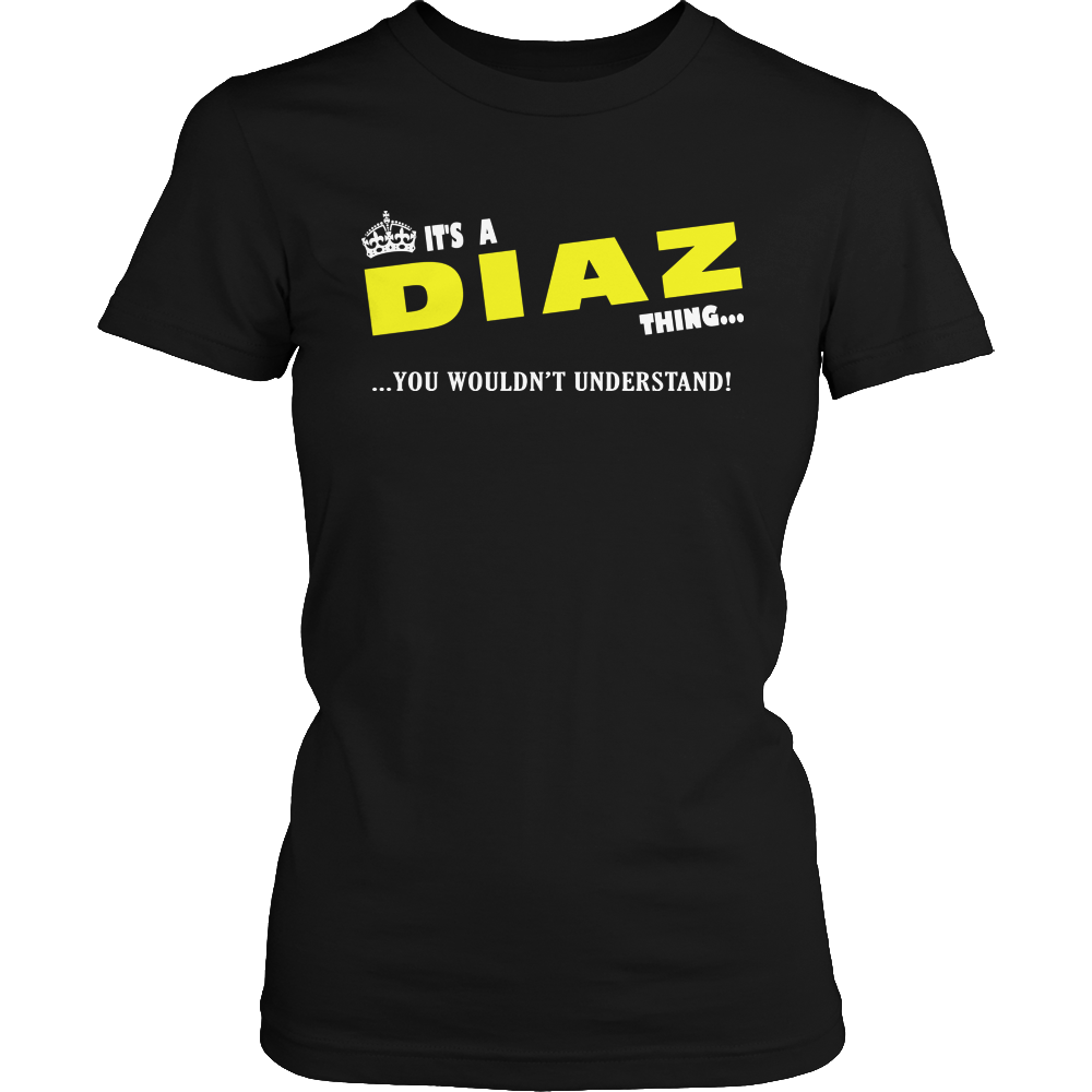 It's A Diaz Thing, You Wouldn't Understand