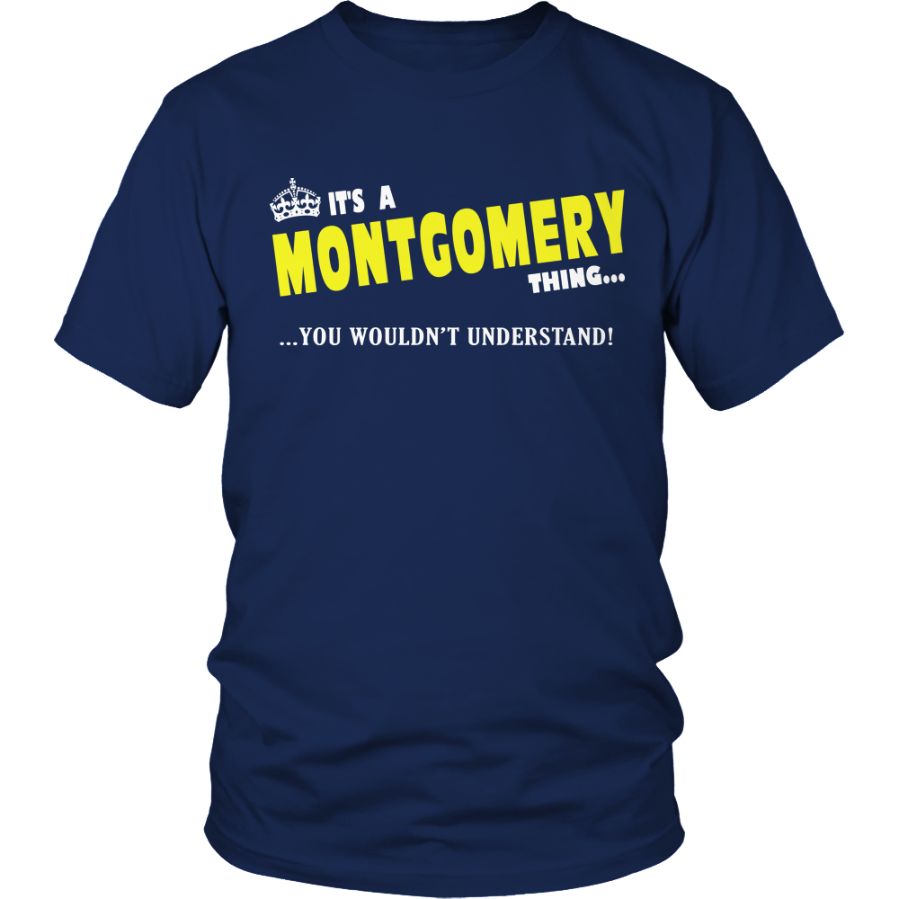 It's A Montgomery Thing, You Wouldn't Understand