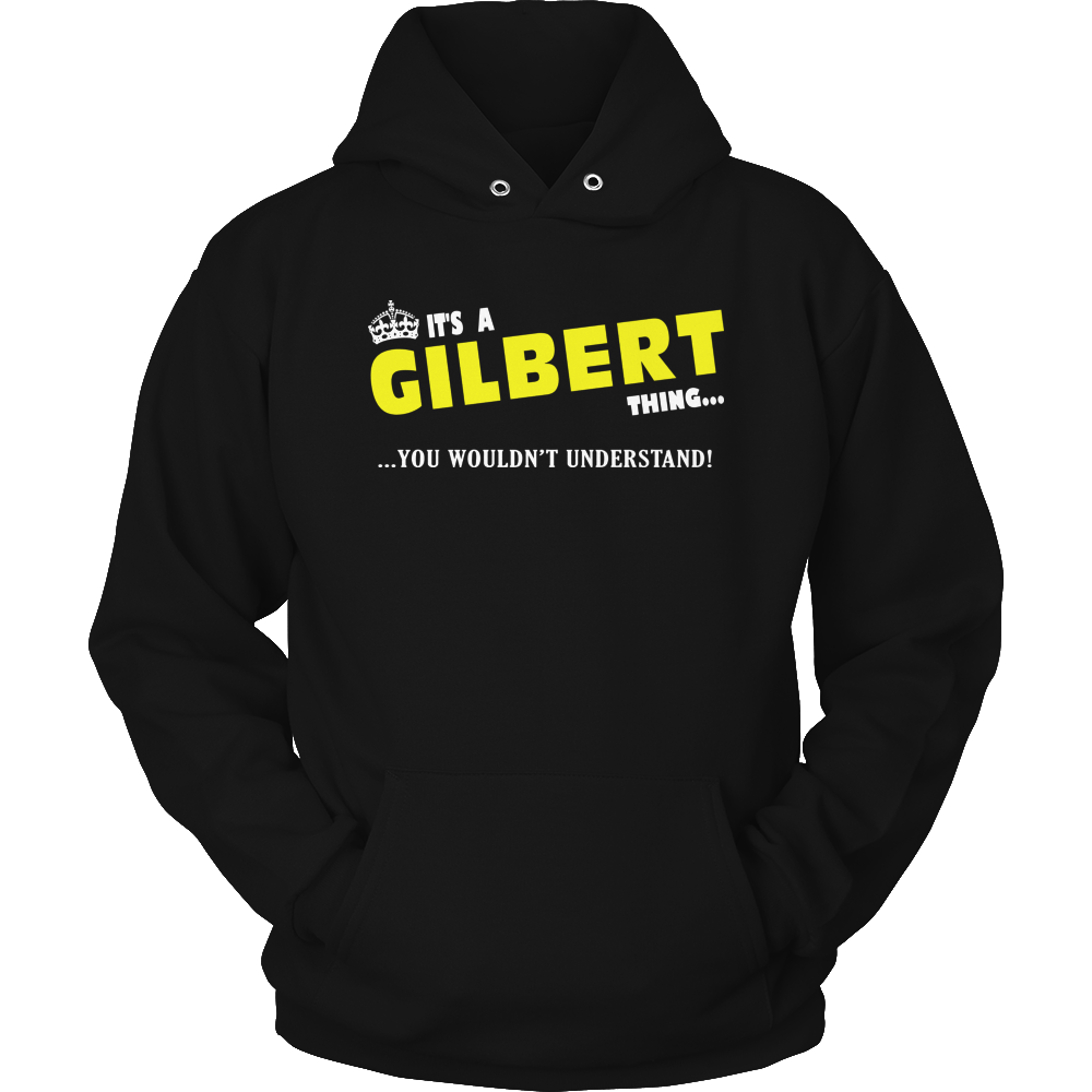 It's A Gilbert Thing, You Wouldn't Understand