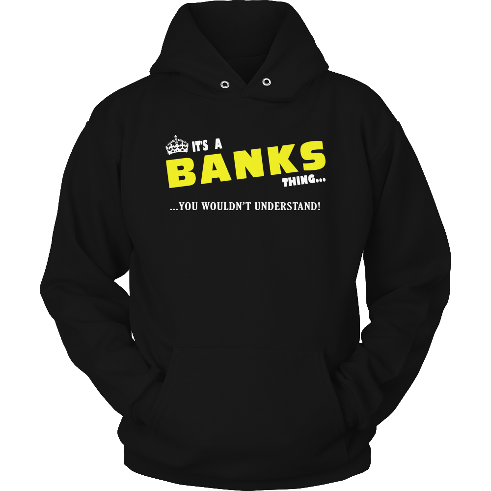 It's A Banks Thing, You Wouldn't Understand