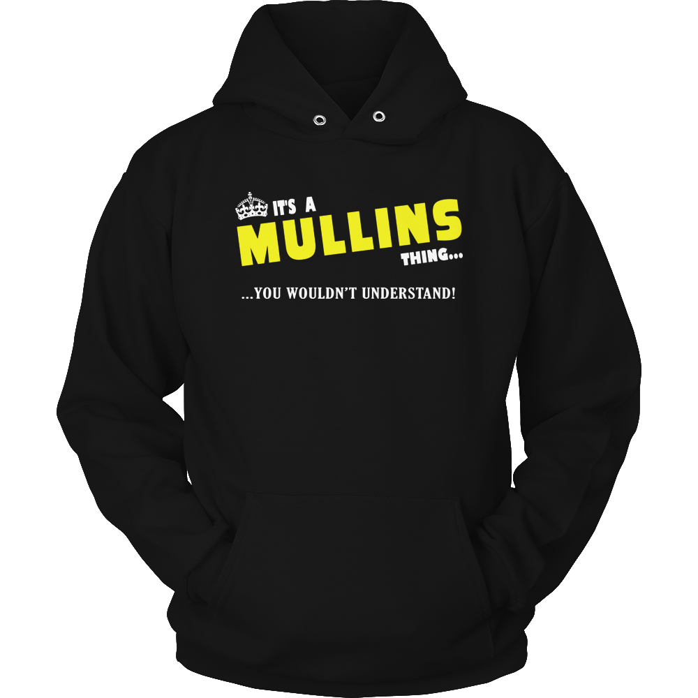 It's A Mullins Thing, You Wouldn't Understand