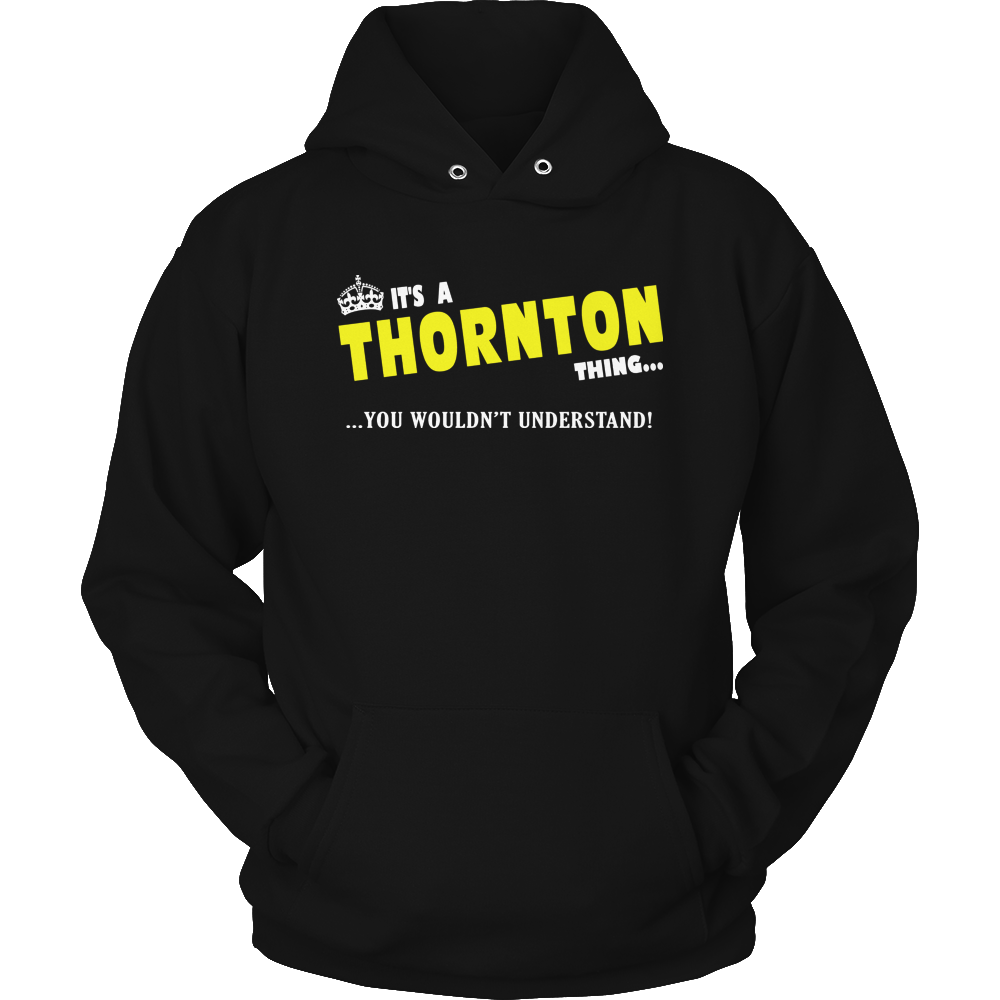 It's A Thornton Thing, You Wouldn't Understand
