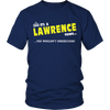 Load image into Gallery viewer, It&#39;s A Lawrence Thing, You Wouldn&#39;t Understand