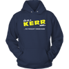 Load image into Gallery viewer, It&#39;s A Kerr Thing, You Wouldn&#39;t Understand