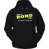 Load image into Gallery viewer, It&#39;s A Bond Thing, You Wouldn&#39;t Understand