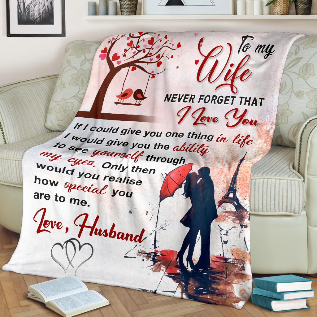 To My Wife Never Forget That I Love You Blanket Gift from Husband