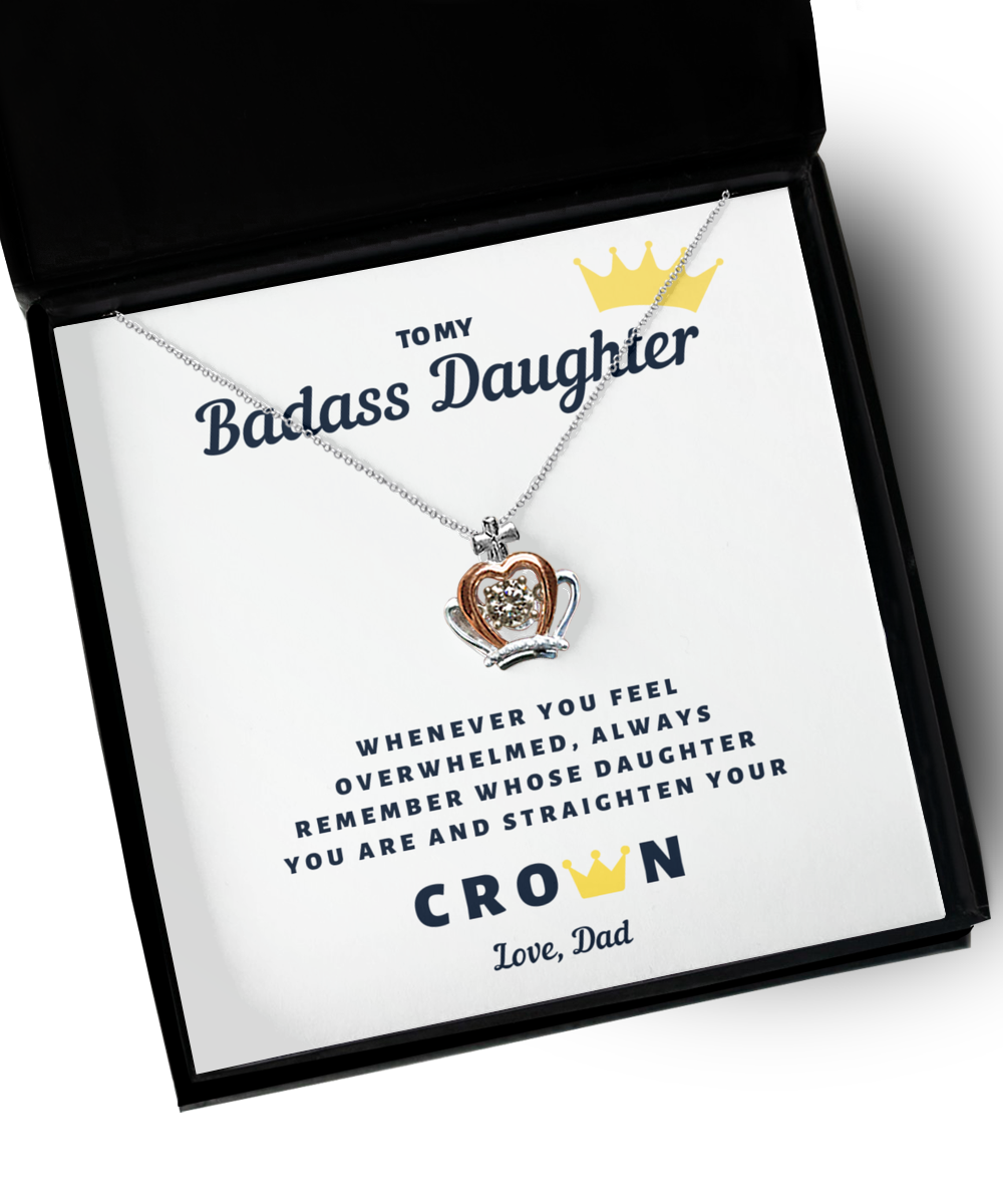 To My Badass Daughter - Crown Necklace - Gift from Dad QL-ZHSN-91JR