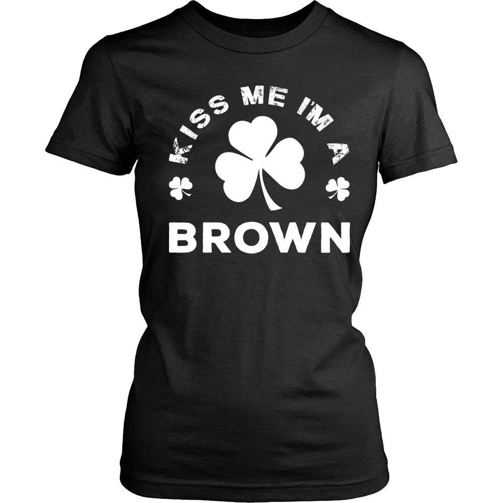 Kiss Me I'm A Brown