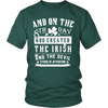 Load image into Gallery viewer, God Created The Irish