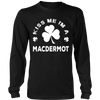 Load image into Gallery viewer, Kiss Me I&#39;m A MacDermot