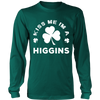 Load image into Gallery viewer, Kiss Me I&#39;m A Higgins