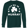 Load image into Gallery viewer, Kiss Me I&#39;m A Murray