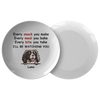 Every Snack You Make, Funny Custom Plate, Personalized Gifts for Dog Lovers